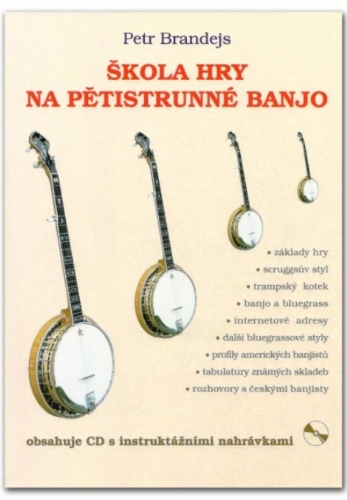 PETR BRANDEJS Škola hry na pětistrunné banjo +CD